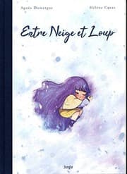 Couverture de Entre Neige et Loup