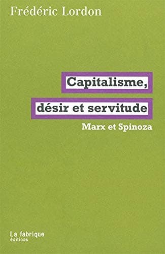 Capitalisme, désir et servitude