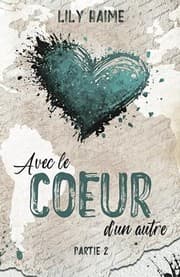 Avec le cœur d'un autre - Tome 2