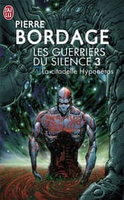 Les Guerriers du silence, tome 3: La citadelle Hyponéros