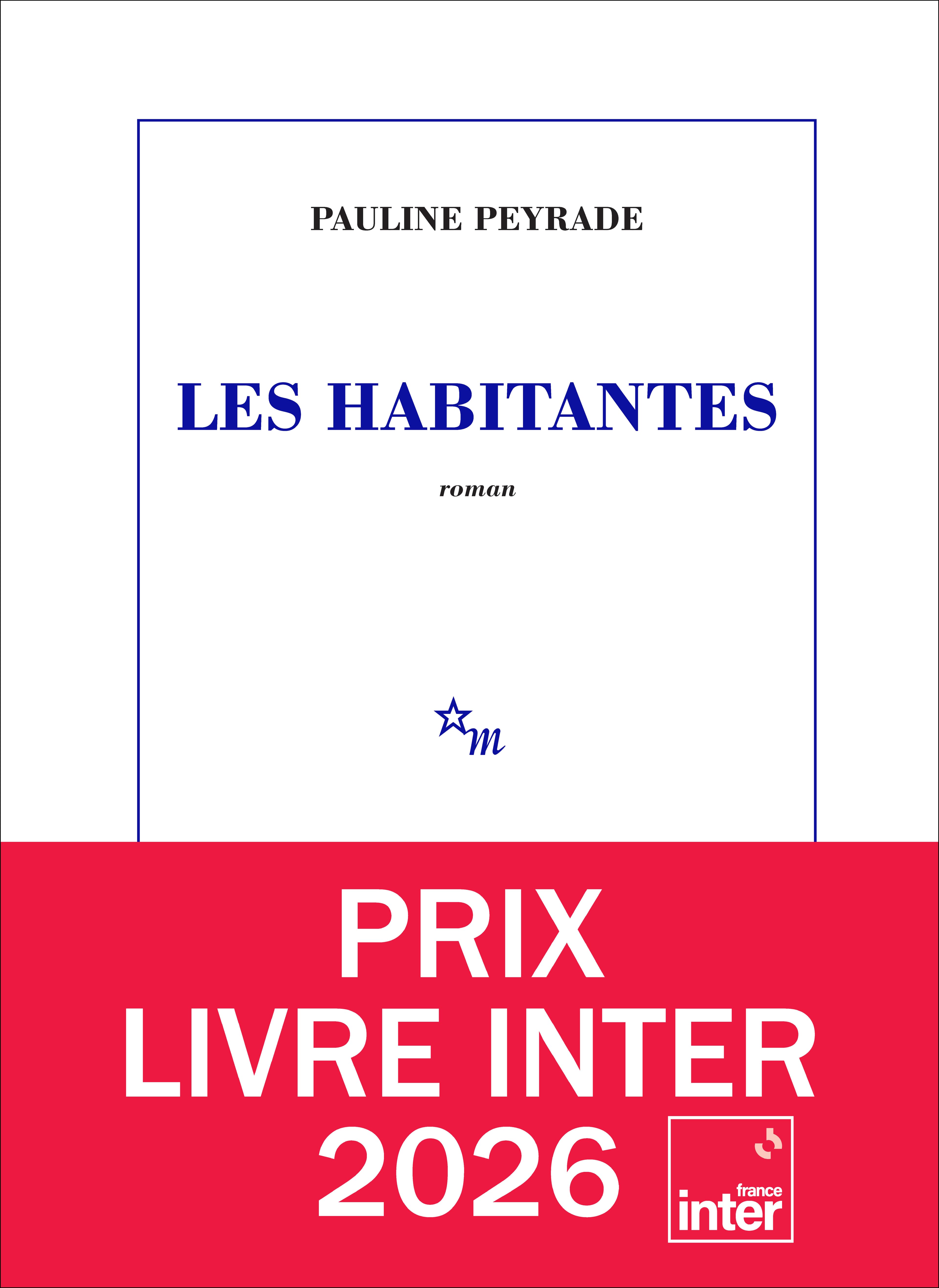 Prix du Livre Inter 2026 : Pauline Peyrade et Les Habitantes