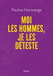 Couverture de Moi les hommes, je les déteste