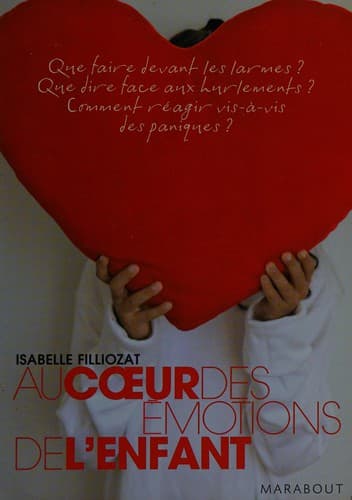 Couverture de Au cœur des émotions de l'enfant