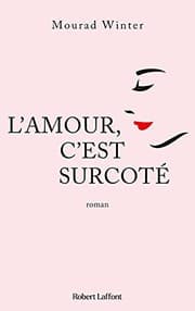 Couverture de L'Amour, c'est surcoté