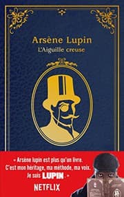 Couverture de Lupin - nouvelle édition de "L'Aiguille creuse" à l'occasion de la série Netflix-Saison1 Partie2