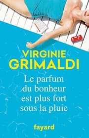 Couverture de Le parfum du bonheur est plus fort sous la pluie (Littérature Française) (French Edition)