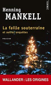 Couverture de La Faille souterraine (débuts de Wallander)