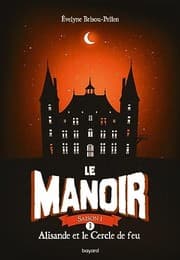 Le Manoir S1 (3) Alisande et le Cercle de Feu