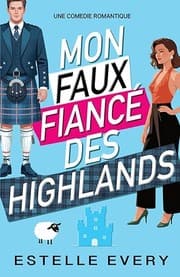 Couverture de Mon faux fiancé des Highlands