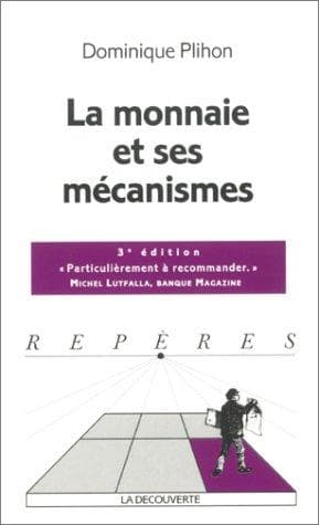 Couverture de La monnaie et ses mécanismes