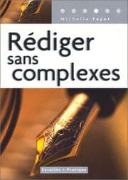 Couverture de Rédiger sans complexes