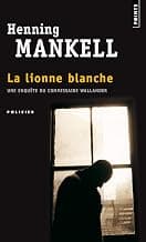 Couverture de La Lionne blanche (Wallander #3)