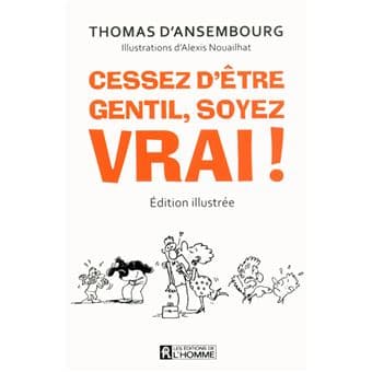 Couverture de Cessez d'être gentil soyez vrai